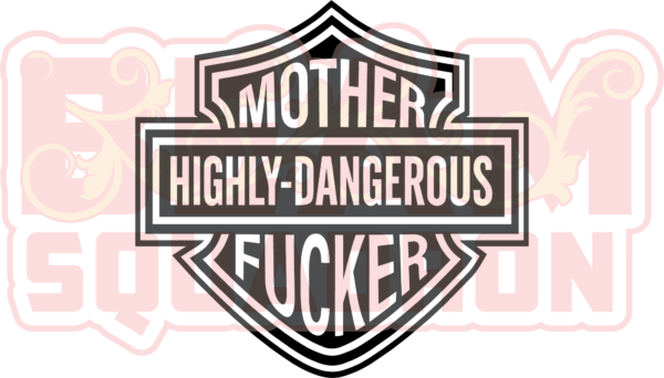 MF Highly dangerous